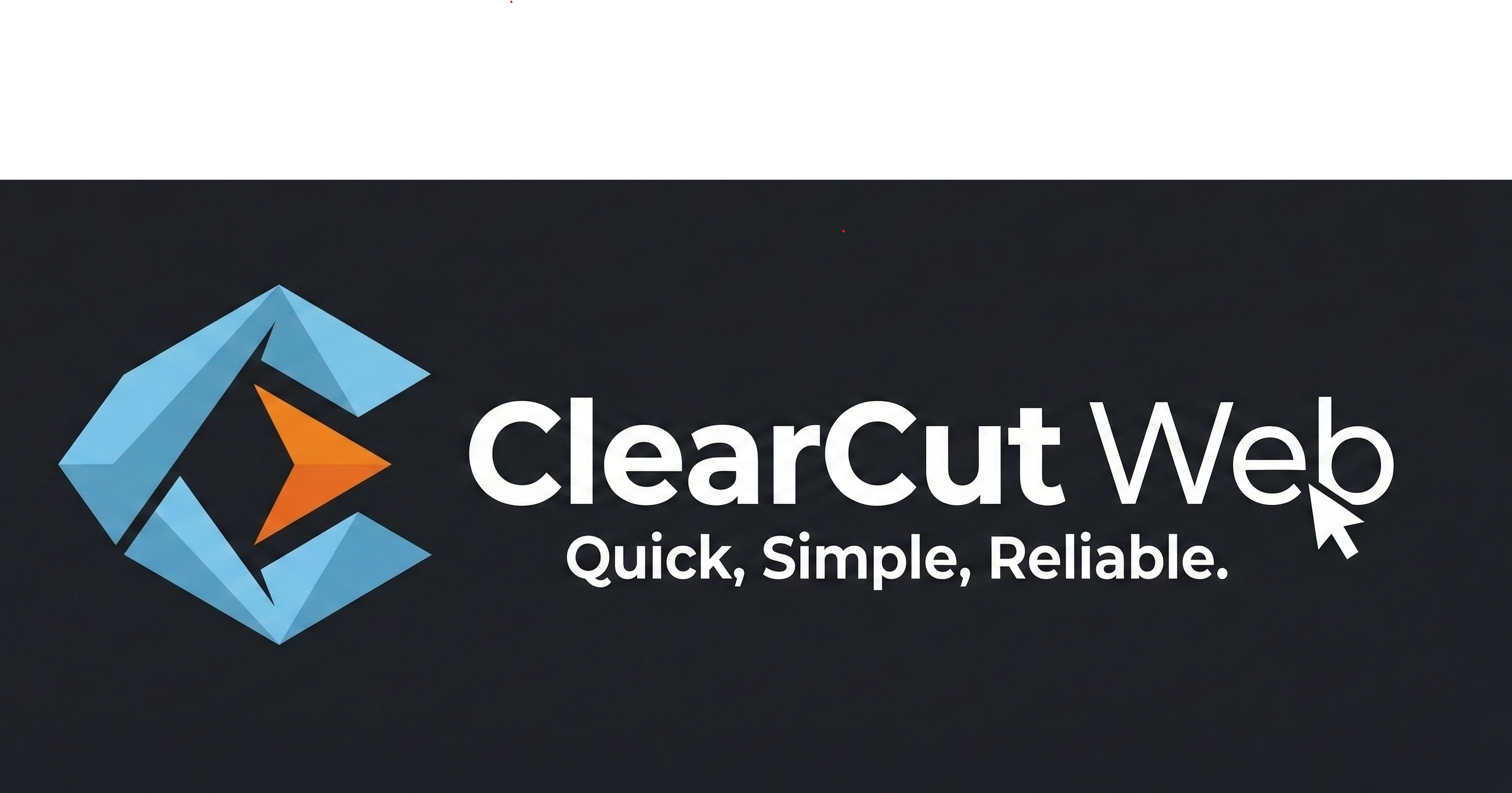 ClearCut Web — Quick, Simple, Reliable